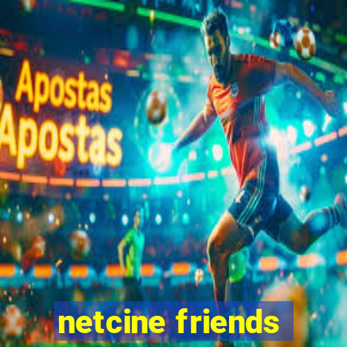 netcine friends